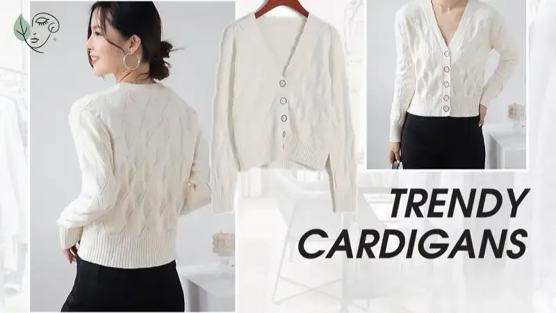 Áo Cardigan - Xu hướng thời trang thu đông không thể bỏ qua
