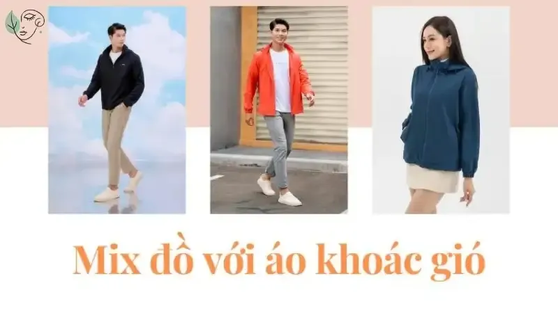 Cách phối đồ với áo gió để trở nên thời thượng và cá tính