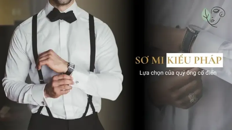 Mẹo giữ cho áo sơ mi cổ điển luôn bền đẹp và phong cách