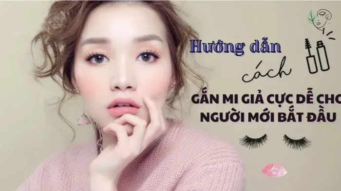 Hướng dẫn cách gắn lông mi giả cho người mới bắt đầu