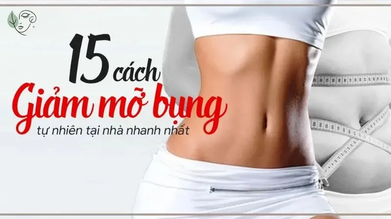 15 cách giảm béo bụng không cần tập luyện cực kì đơn giản