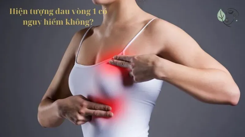 Hiện tượng đau vòng 1 có nguy hiểm không?