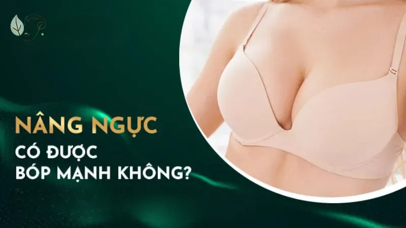 Làm ngực bao lâu thì bóp được?