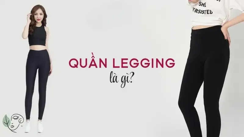 Phối đồ với quần legging tạo phong cách thời trang ấn tượng