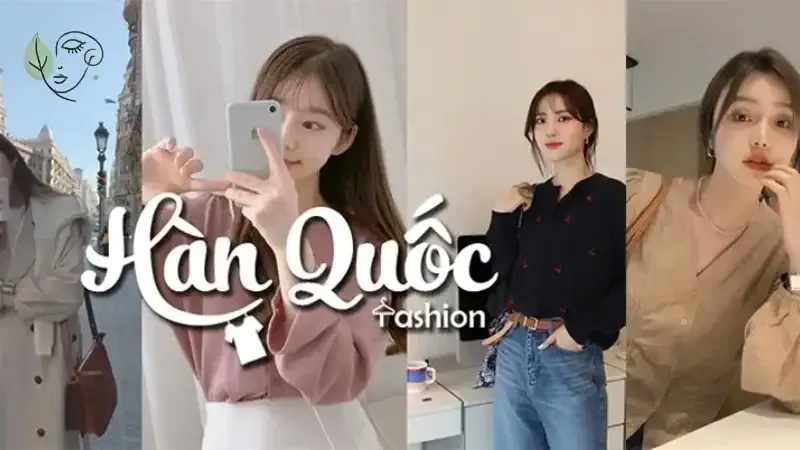 Khám phá phong cách thời trang Hàn Quốc đơn giản mà ấn tượng