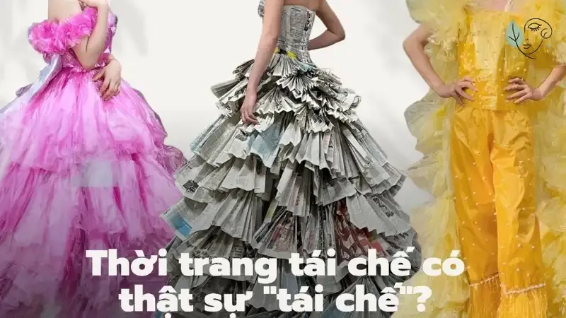 Thời trang tái chế - Xu hướng xanh mới nhất năm 2024