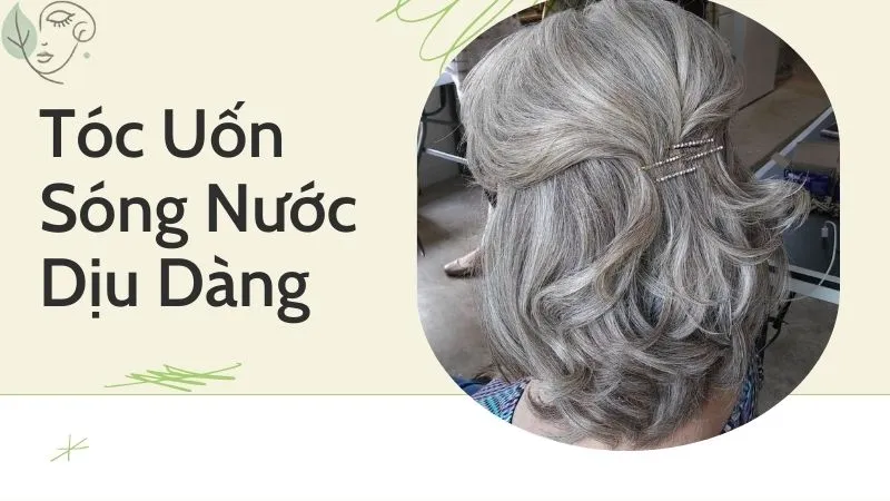 Các kiểu tóc bà sui đẹp tự nhiên, đơn giản