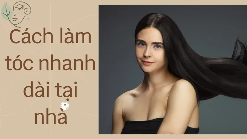 11 mẹo làm tóc mọc nhanh tại nhà bạn có thể áp dụng ngay