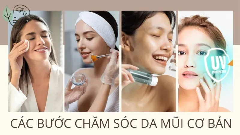 7 Bước chăm sóc da mũi hiệu quả giúp giảm mụn đầu đen