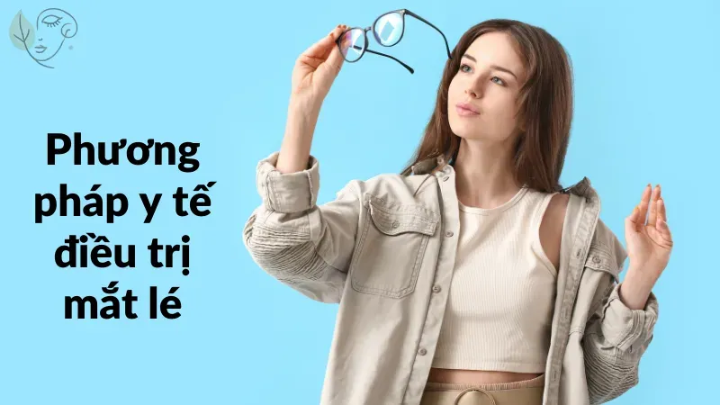 Cách làm mắt lé trở lại bình thường mà không cần phẫu thuật