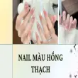 Xu hướng nail màu hồng thạch hot nhất năm 2025