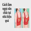 Cách làm ngực săn chắc sau sinh cho chị em phụ nữ