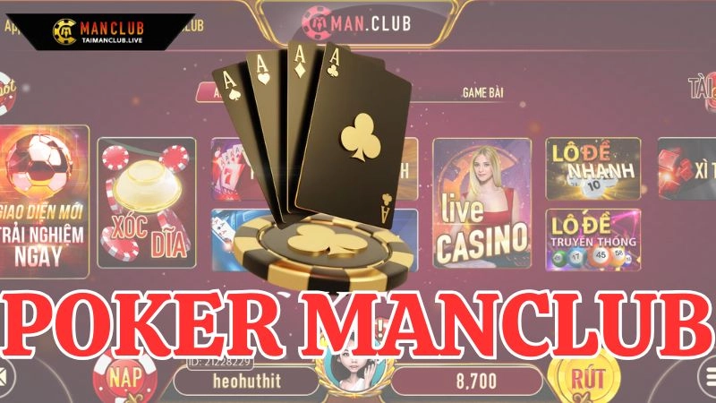 Tổng quan về trò chơi Poker Manclub