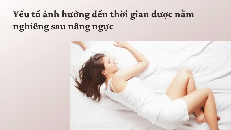 Yếu tố ảnh hưởng đến thời gian được nằm nghiêng sau nâng ngực