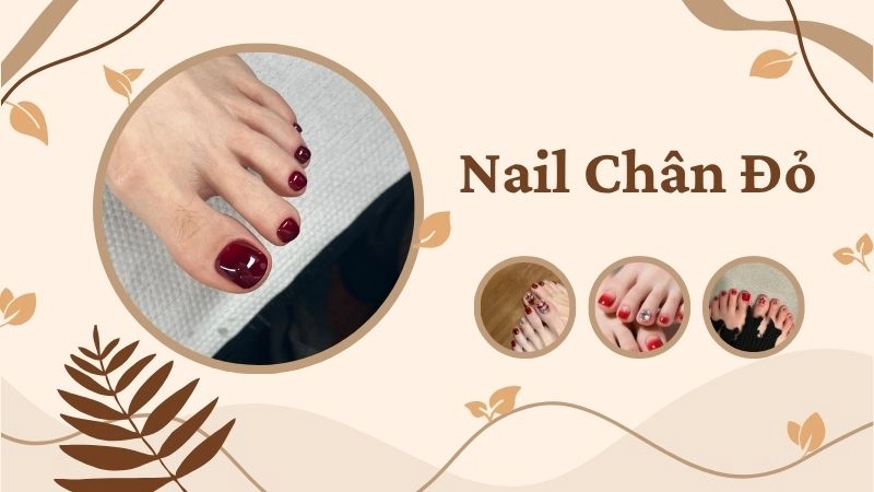 Các mẫu nail chân đỏ được yêu thích nhất hiện nay