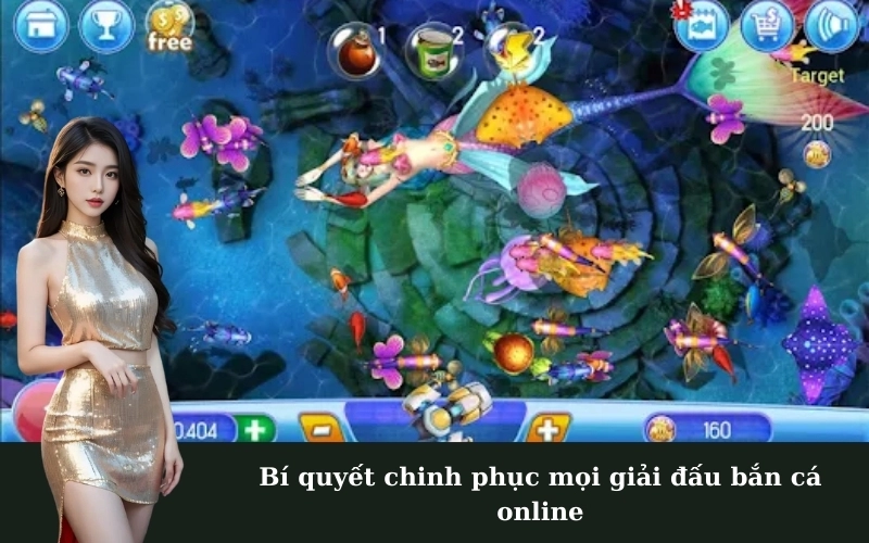 Bí quyết chinh phục mọi giải đấu bắn cá online