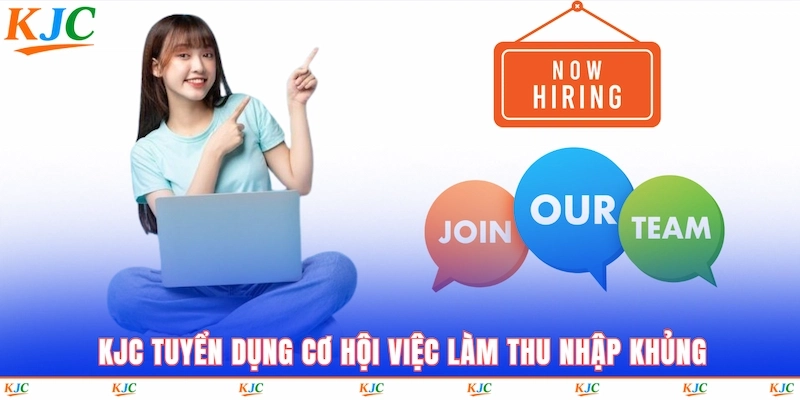 Vì sao KJC trở thành điểm đến của ứng viên?