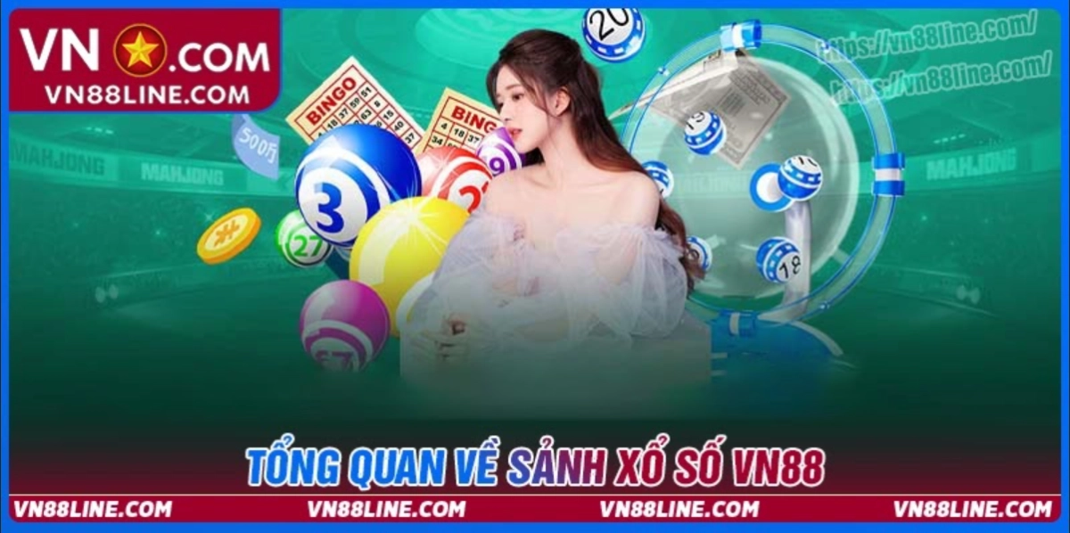 Tổng quan về sảnh xổ số VN88