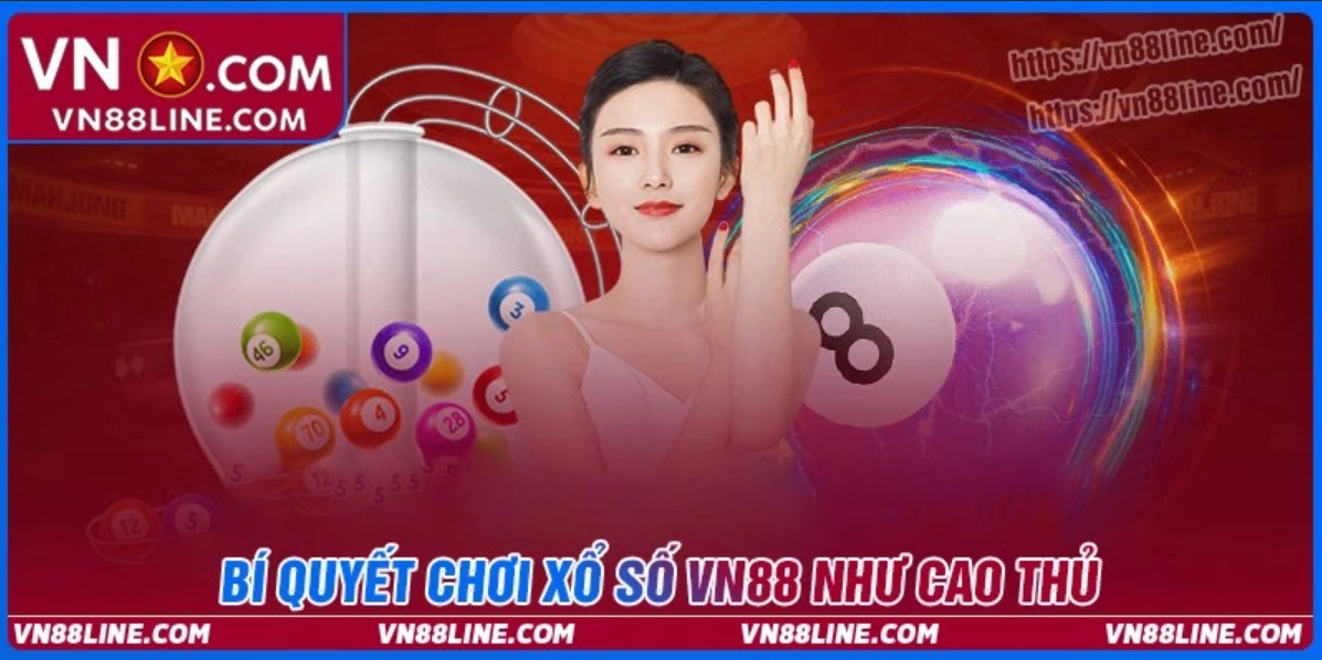 Bí quyết săn xổ số VN88 từ những cược thủ kỳ cựu