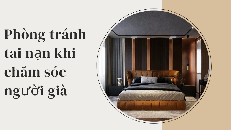 Thiết kế không gian phòng ngủ an toàn tránh trơn trượt