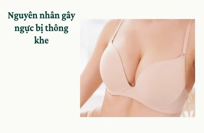 Cách cải thiện ngực bị thông khe nhanh chóng và đơn giản