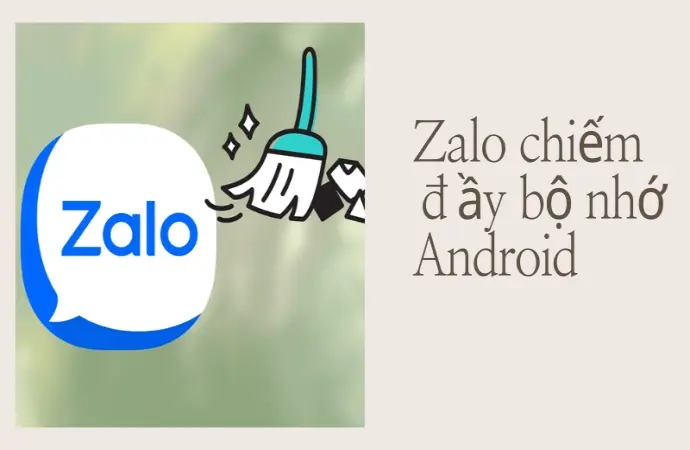 Zalo bị đầy bộ nhớ- Cách xử lý nhanh gọn và hiệu quả nhất
