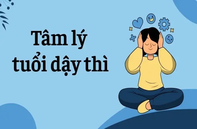 Tâm lý tuổi dậy thì và những khủng hoảng âm thầm phía sau