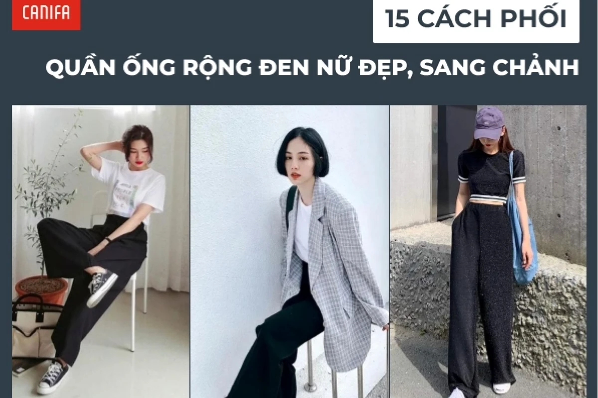 Bí quyết phối đồ với quần ống suông đen nữ: Đẹp, thời thượng mọi lúc
