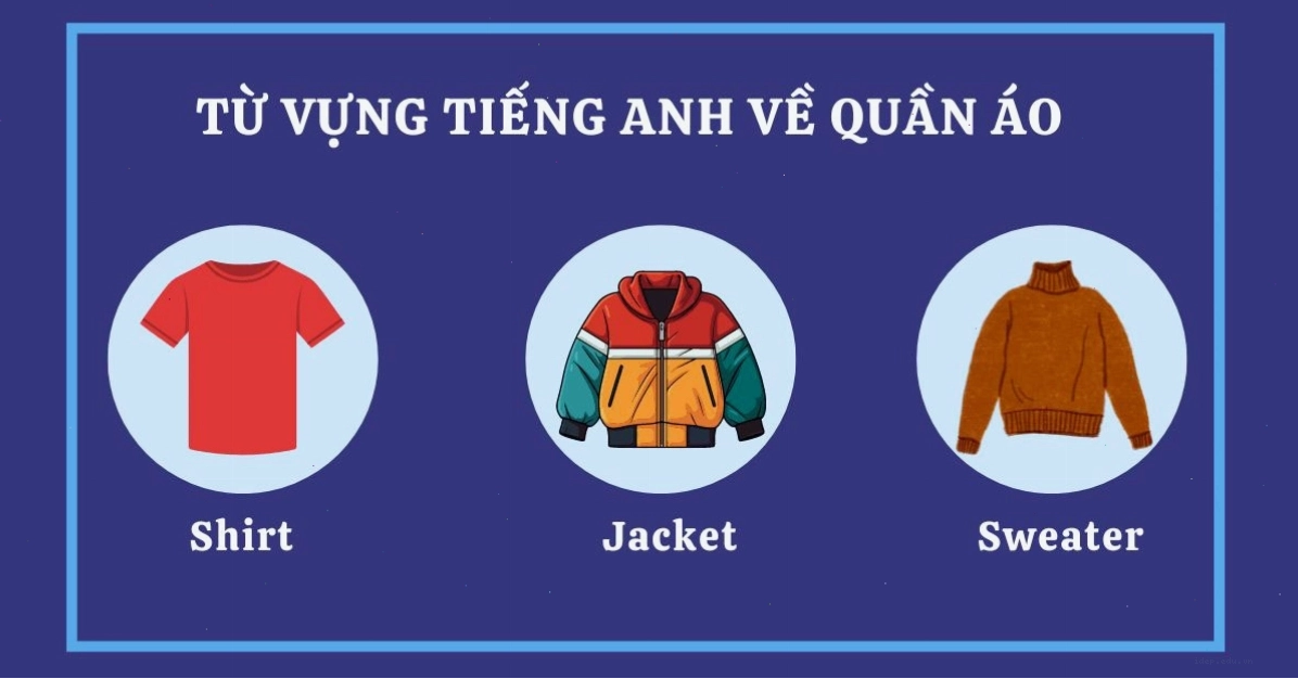 Cách phối đồ tiếng Anh với các loại trang phục khác nhau