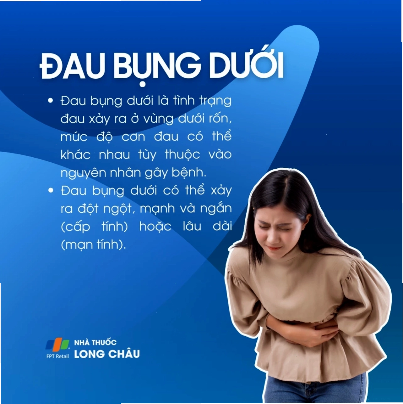 Đau bụng dưới cấp hoặc mạn tính do viêm, nhiễm trùng hoặc bệnh phụ khoa