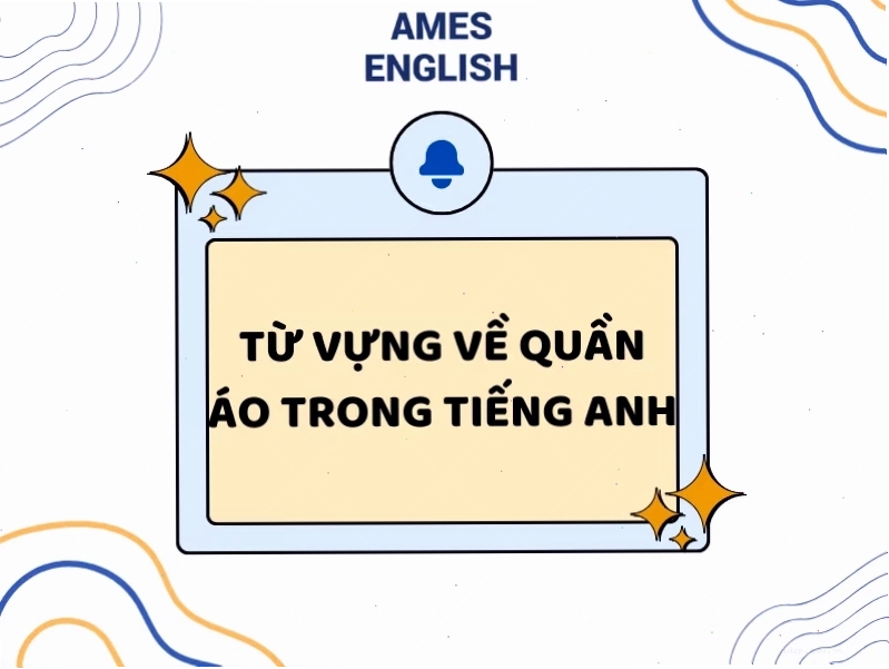 Minh họa các loại trang phục cơ bản để phối đồ tiếng Anh