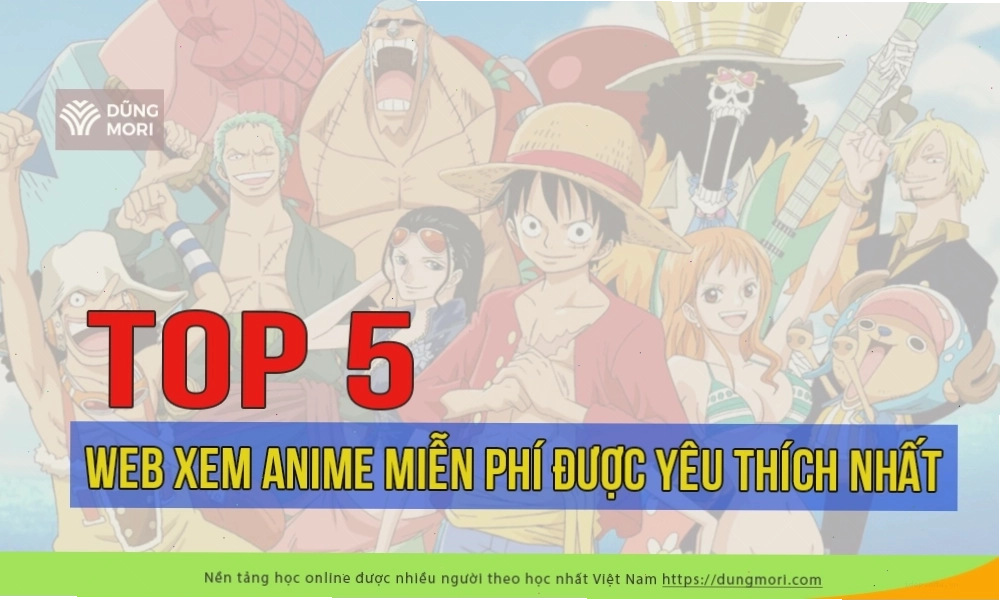 Tổng hợp các trang web xem anime miễn phí phổ biến