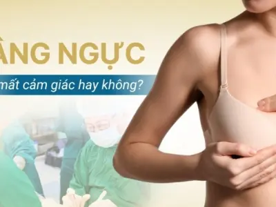 Làm ngực có bị mất cảm giác không? Tác dụng phụ cần lưu ý?