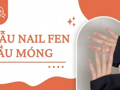 Top mẫu nail fen đầu móng tôn da, giúp tay thon gọn