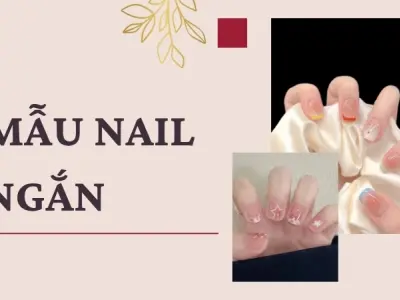 50+ mẫu nail ngắn trẻ trung, phù hợp mọi phong cách