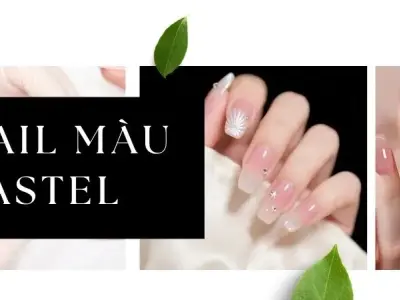 Nail màu pastel cho phong cách nhẹ nhàng và sang trọng
