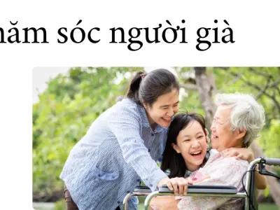 Bí quyết chăm sóc người già hiệu quả để sống khỏe, hạnh phúc