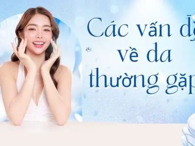 Các vấn đề về da thường gặp và sai lầm khiến mặt nhanh già