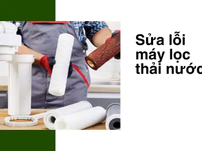 Cách sửa máy lọc nước ra nhiều nước thải tiết kiệm chi phí