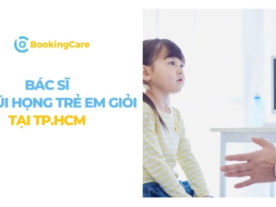 Bác sĩ Tai Mũi Họng Nhi Giỏi tại TP.HCM: Hướng Dẫn Chọn Lọc Chuyên Gia
