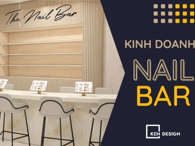 Bí quyết kinh doanh Nail Bar thành công và xu hướng 2026