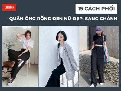 Bí quyết phối đồ với quần ống suông đen nữ: Đẹp, thời thượng mọi lúc