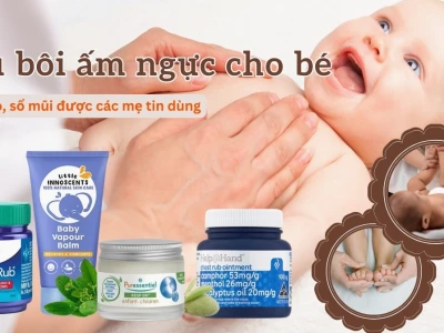 Dầu Bôi Ấm Ngực Cho Bé: Lựa Chọn An Toàn Và Hiệu Quả